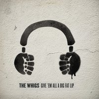Nothing Is Easy - The Whigs
