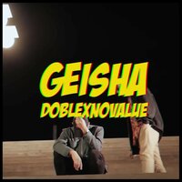 Geisha - DOBLE, No Value, Hug Sound