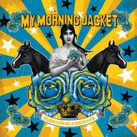 Where to Begin - My Morning Jacket