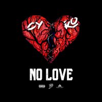 No Love - Cyko