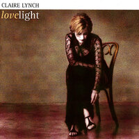 I Don't Have To Dream - Claire Lynch