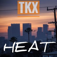 Heat - Tkx