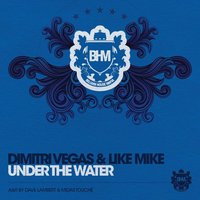 Under The Water - Dimitri Vegas & Like Mike