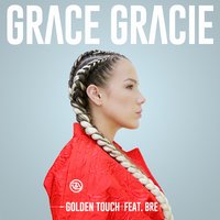 Golden Touch - Grace Gracie, Bre