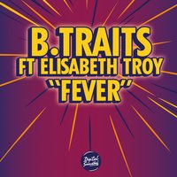 Fever - Elisabeth Troy, Eats Everything, B.Traits