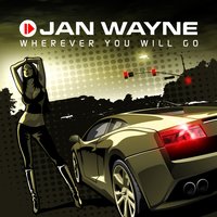 Wherever You Will Go - Jan Wayne