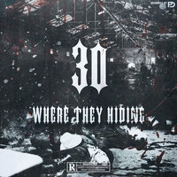 Where They Hiding - 30