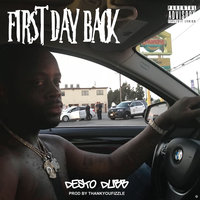 First Day Back - DESTO DUBB