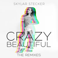 Crazy Beautiful - Skylar Stecker, Richard Vission
