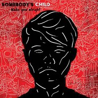 Make You Alright - Somebody's Child