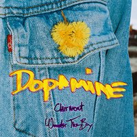Dopamine - Clairmont, Wonder The Boy