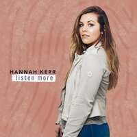 Listen More - Hannah Kerr