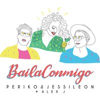 Baila Conmigo - Periko & Jessi Leon, Alex J