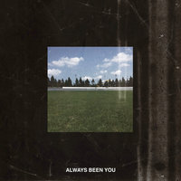 Always Been You - Johnny Mac