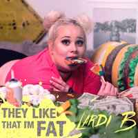 They Like That Im Fat - Lardi B