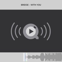 With You - BRIDGE