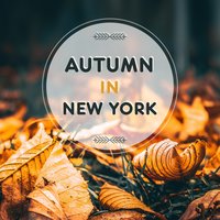 Autumn in New York - Restaurant Background Music Academy