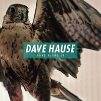 Kinda Homeless - Dave Hause