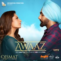 Awaaz (From "Qismat") - Kamal Khan