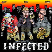 Infected - EZG, Steen, Joost