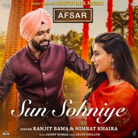 Sun Sohniye - Ranjit Bawa, Nimrat Khaira, Ranjit Bawa, Nimrat Khaira