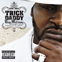 These Are the Daze - Trick Daddy