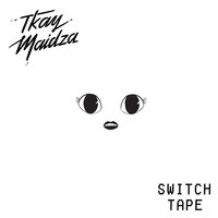 Switch Lanes - Tkay Maidza