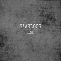 Alive - SAARLOOS