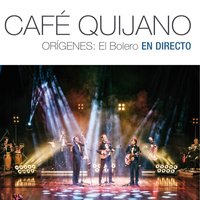 Será (Vida de hombre) - Cafe Quijano
