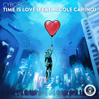 Time is Love - Cyborgs, Nicole Carino