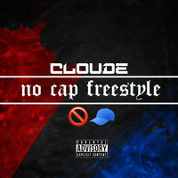 No Cap Freestyle - Cloude