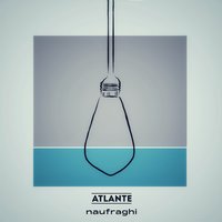 Naufraghi - Atlante