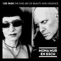 120 Tage - Mona Mur, En Esch