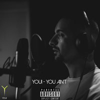 You Ain't - Youi
