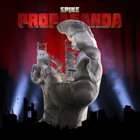 Propaganda - Spike