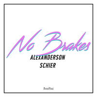 No Brakes - Schier, Alexanderson