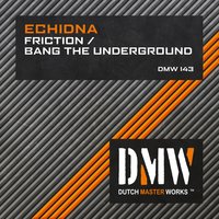Bang the Underground - Echidna
