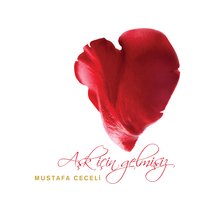 Aşk İçin Gelmişiz - Mustafa Ceceli
