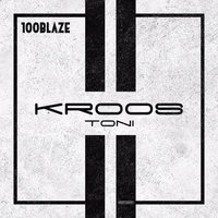 Kroos Toni - 100 blaze