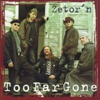 Zetor'n - Too Far Gone