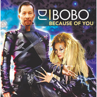 Because of You - DJ Bobo