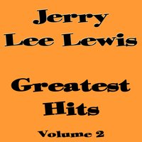 What`d I Say - Jerry Lee Lewis