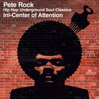 Center of Attention - Pete Rock, Ini