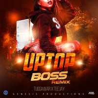 Uptop Boss - Tuggawar, Teejay