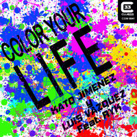 Color Your Life - Kato Jimenez, Luis Vazquez, RYK