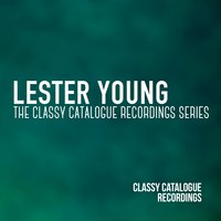I Never Knew - Lester Young