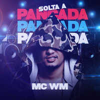 Solta a pancada - MC WM