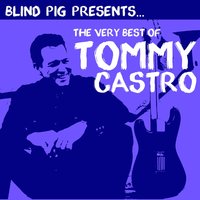 Lucky In Love - Tommy Castro