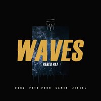 Waves - Pablo Paz, Pato Pooh, Denz