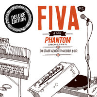 Mein Herz tanzt Farben - Fiva, Das Phantom Orchester